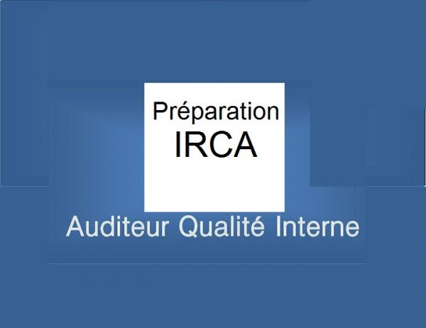 Devenir auditeur qualité selon l'IRCA (organisme de certification des auditeurs)