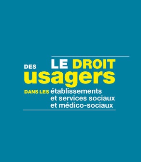 Les outils des droits des usagers en établissement médico-social