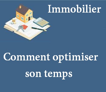 Bien organiser son activité immobilière