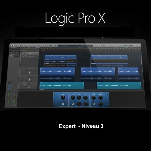 Logic Pro X Expert - Niveau 3