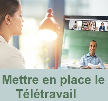 Organiser et mettre en œuvre le télétravail dans son entreprise