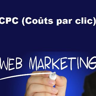 Les campagnes Webmarketing au CPC (Coût Par Clic)