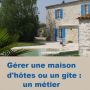 création d'une maison d'hôtes et de gîtes : apprentissage technique des différentes facettes du métier